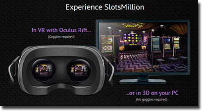 Slots Million 3D virtual reality casino